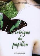 Couverture du livre « L'intrigue du papillon » de Chantal Losfeld aux éditions Presses Du Midi