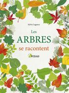 Couverture du livre « Les arbres se racontent » de Lagorce Sylvie aux éditions Artemis