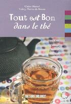 Couverture du livre « Tout est bon dans le thé » de Valery Maitre De Kroon et Claire Martel aux éditions Sud Ouest Editions