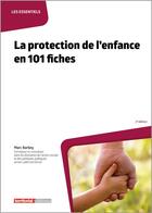 Couverture du livre « La protection de l'enfance en 101 fiches (2e édition) » de Marc Barbey aux éditions Territorial