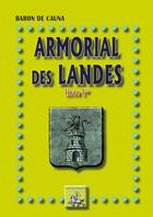 Couverture du livre « Armorial des Landes livre 1er » de Baron De Cauna aux éditions Editions Des Regionalismes