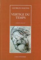 Couverture du livre « Vertige du temps » de Georges Haldas aux éditions L'age D'homme