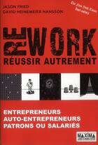 Couverture du livre « Rework ; réussir autrement » de Jason Fried et David Heinemeier Hansson aux éditions Maxima