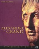 Couverture du livre « Alexandre Le Grand » de Nick Mccarty aux éditions Pre Aux Clercs