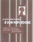 Couverture du livre « Le petit livre à offrir à son papi adoré... » de Raphaele Vidaling aux éditions Tana