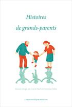 Couverture du livre « Histoires de grands-parents » de Christine Helot et Astrid Ruff aux éditions Le Verger