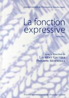 Couverture du livre « La fonction expressive Tome 2 » de Laurent Gautier et Philippe Monneret aux éditions Pu De Franche Comte