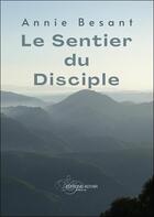 Couverture du livre « Le sentier du disciple » de Annie Besant aux éditions Adyar