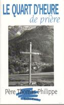 Couverture du livre « Le quart d'heure de priere » de  aux éditions Saint Paul Editions