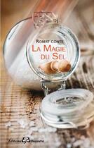 Couverture du livre « La magie du sel » de Robert Conte aux éditions Bussiere