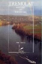 Couverture du livre « Trémolat : histoire et toponymie » de Paul Fenelon aux éditions P.l.b. Editeur