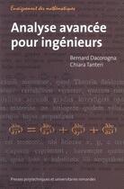 Couverture du livre « Analyse Avancee Pour Ingenieurs » de Bernard Dacorogna et Chiara Tanteri aux éditions Ppur