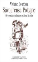 Couverture du livre « Savoureuse Pologne ; 160 recettes culinaires et leur histoire » de Viviane Bourdon aux éditions Noir Sur Blanc