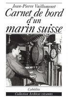 Couverture du livre « Carnet De Bord Marin Suisse » de Vuillomenet/Jean-Pie aux éditions Cabedita