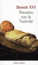 Couverture du livre « Pensées sur la Nativité » de Benoit Xvi aux éditions Parole Et Silence