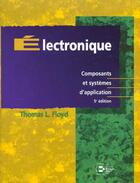 Couverture du livre « Electronique compos sys » de Floyd aux éditions Reynald Goulet