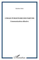 Couverture du livre « L'image publicitaire des parfums » de Mariette Julien aux éditions L'harmattan