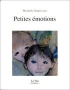 Couverture du livre « Petites émotions » de Michelle Daufresne aux éditions Rocher