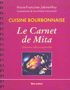 Couverture du livre « Cuisine bourbonnaise ; le carnet de Mita (2e édition) » de Marie-Francoise Jabinet-Roy aux éditions Bleu Autour