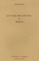 Couverture du livre « Le culte des grottes au maroc » de Henri Basset aux éditions Jasmin
