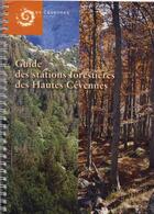Couverture du livre « Guide des stations forestières des hautes Cévennes » de Jean-Michel Boissier aux éditions Parc Cevennes