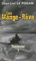 Couverture du livre « Les Mange-Rêve ; t.3 et t.4 ; Tombmor t.1 et t.2 » de Jean-Luc Le Pogam aux éditions Palemon