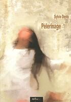Couverture du livre « Pèlerinage » de Sylvie Denis aux éditions Actusf