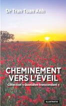 Couverture du livre « Cheminement vers l'éveil : Petit guide pour naviguer dans les méandres de l'esprit humain » de Anh Tuan Tran aux éditions Books On Demand