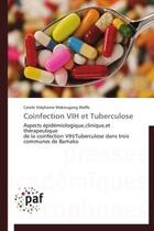 Couverture du livre « Coinfection ViH et tuberculose » de Carole Stephanie Makougang Waffo aux éditions Presses Academiques Francophones