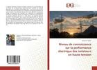 Couverture du livre « Niveau de connaissance sur la performance electrique des isolateurs en haute tension » de Djalali Abdenour aux éditions Editions Universitaires Europeennes