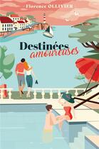 Couverture du livre « Destinees amoureuses » de Ollivier Florence aux éditions Librinova