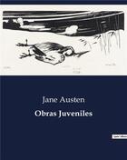 Couverture du livre « Obras juveniles » de Jane Austen aux éditions Culturea