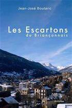 Couverture du livre « Les Escartons du Briançonnais » de Jean-Jose Boutaric aux éditions Anfortas