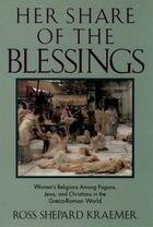 Couverture du livre « Her Share of the Blessings: Women's Religions among Pagans, Jews, and » de Kraemer Ross Shepard aux éditions Oxford University Press Usa