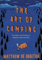 Couverture du livre « Art Of Camping, The » de Matthew De Abaitua aux éditions Hamish Hamilton