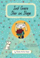 Couverture du livre « Just Grace, Star on Stage » de Charise Mericle Harper aux éditions Houghton Mifflin Harcourt