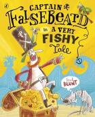 Couverture du livre « Captain Falsebeard In A Very Fishy Tale » de Fred Blunt aux éditions Children Pbs