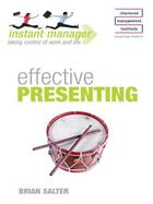 Couverture du livre « Instant Manager: Effective Presenting Ebook Epub » de Salter Brian aux éditions Hodder Education Digital