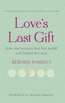 Couverture du livre « Love's Last Gift » de Ramsay Bebhinn aux éditions Hachette Ireland Digital