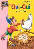 Couverture du livre « Oui-Oui à la ferme » de Enid Blyton aux éditions Hachette Jeunesse