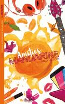 Couverture du livre « Les miams ; amitiés mandarine » de Lauteur Gally aux éditions Hachette Romans