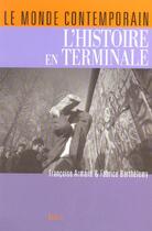 Couverture du livre « Le monde contemporain. l'histoire en terminale » de Armand/Barthelemy aux éditions Seuil