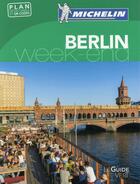 Couverture du livre « Le guide vert week-end ; Berlin » de Collectif Michelin aux éditions Michelin