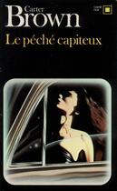 Couverture du livre « Le péchée capiteux » de Carter Brown aux éditions Gallimard