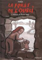 Couverture du livre « La forêt de l'oubli t.1 ; le chemin de Maison-Haute » de Nadja aux éditions Bayou Gallisol