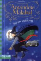 Couverture du livre « Amandine Malabul, sorcière maladroite » de Jill Murphy aux éditions Gallimard-jeunesse