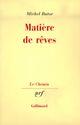 Couverture du livre « Matière de rêves » de Michel Butor aux éditions Gallimard (patrimoine Numerise)