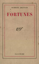 Couverture du livre « Fortunes » de Robert Desnos aux éditions Gallimard (patrimoine Numerise)