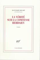 Couverture du livre « La vérité sur la comtesse Berdaiev » de Jean-Marie Rouart aux éditions Gallimard