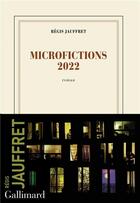 Couverture du livre « Microfictions 2022 » de Regis Jauffret aux éditions Gallimard